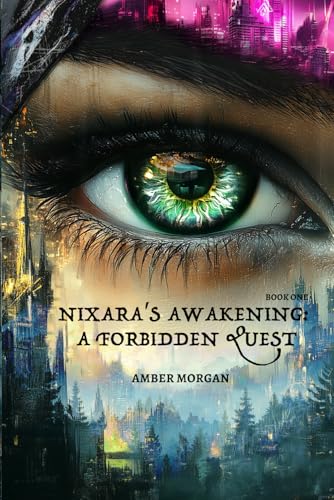 Nixara's Awakening: A Forbidden Quest von Amber Morgan