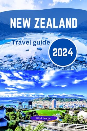 New Zealand travel guide 2024: Unveiling Hidden Gems, Maori Culture, and Breathtaking Landscapes in the Land of the Long White Cloud. von Independently published