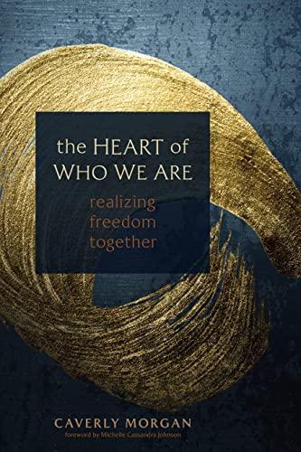 The Heart of Who We Are: Realizing Freedom Together von Sounds True