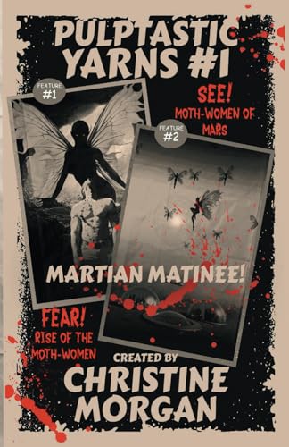 Pulptastic Yarns #1: Martian Matinee von WorldOfWords