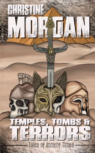 Temples, Tombs & Terrors: Tales of Ancient Times von Independently published