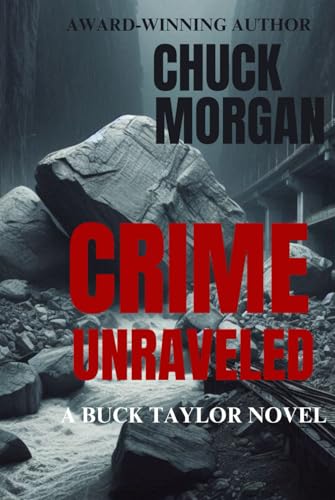 Crime Unraveled, A Buck Taylor Novel: Book 13 von Charles E Morgan