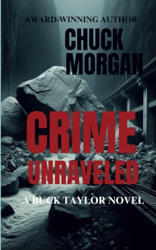 Crime Unraveled, A Buck Taylor Novel: Book 13 von Charles E Morgan