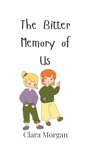 The Bitter Memory of Us