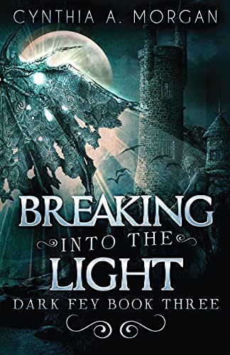 Breaking Into The Light (Dark Fey, Band 3) von Next Chapter