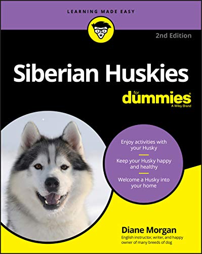 Siberian Huskies For Dummies, 2nd Edition von For Dummies