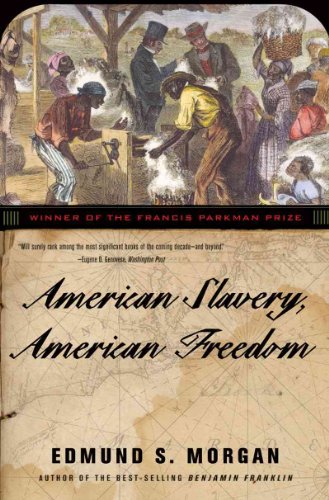 American Slavery, American Freedom: The Ordeal of Colonial Virginia