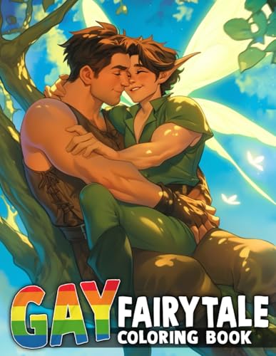 Gay Fairytale Coloring Book: Boy Love Coloring Pages About Enchanted Gay Couples And Character Illustrations For All Fans, Boys, Girls To Relax & Unwind von Independently published