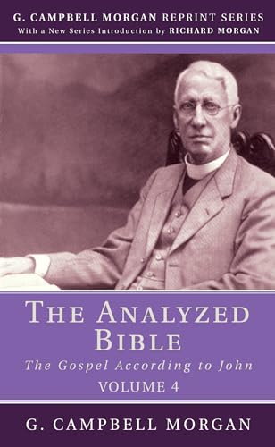 The Analyzed Bible, Volume 4: The Gospel According to John von Wipf & Stock Publishers
