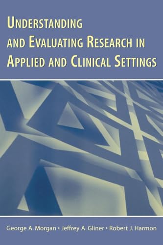 Understanding and Evaluating Research in Applied and Clinical Settings von Psychology Press