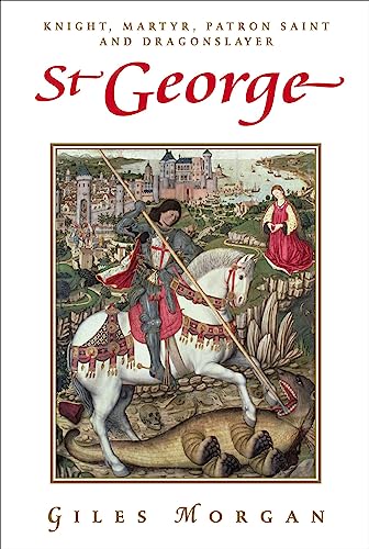 St George (new Edition): Knight, Martyr, Patron Saint and Dragonslayer (Pocket Essential) von Oldcastle Books