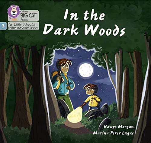 In the Dark Woods: Phase 3 Set 2 (Big Cat Phonics for Little Wandle Letters and Sounds Revised) von Collins