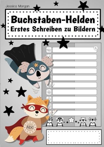 Buchstaben-Helden: Erstes Schreiben zu Bildern von tolino media