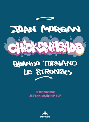 Chickenheads: quando tornano le stronze. Introduzione al femminismo hip hop von Capovolte