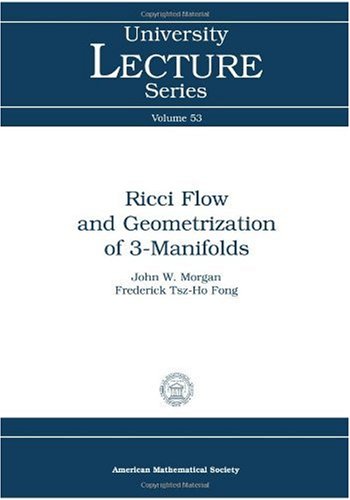 Ricci Flow and Geometrization of 3-Manifolds (University Lecture Series, 53, Band 53) von American Mathematical Society