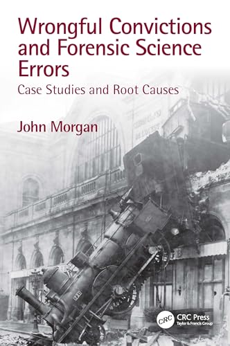 Wrongful Convictions and Forensic Science Errors: Case Studies and Root Causes von CRC Press