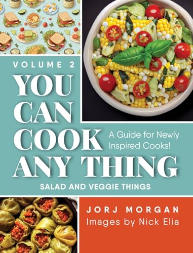 You Can Cook Any Thing: A Guide for Newly Inspired Cooks! Salad and Veggie Things von Warren Publishing, Inc