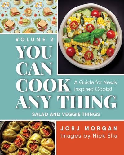 You Can Cook Any Thing: A Guide for Newly Inspired Cooks! Salad and Veggie Things von Warren Publishing, Inc