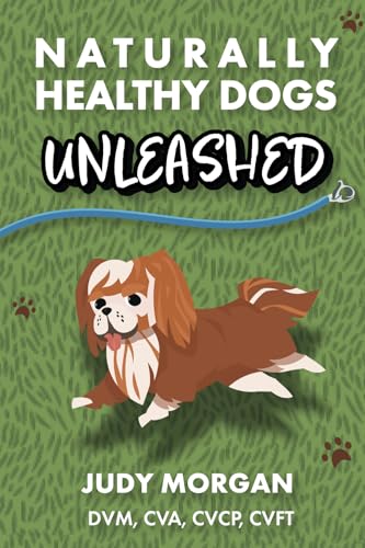 Naturally Healthy Dogs Unleashed von 36 Paws Press