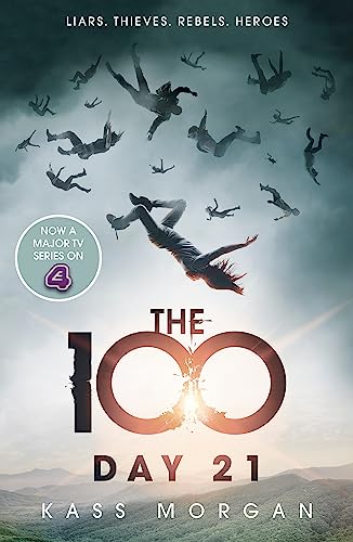 The 100: Day 21: The 100 Book Two von Hodder And Stoughton Ltd.