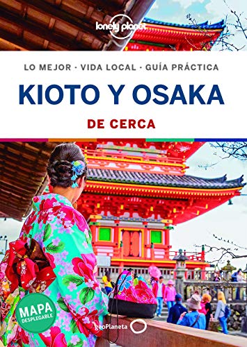 Kioto y Osaka De cerca 1 (Guías De cerca Lonely Planet) von GeoPlaneta