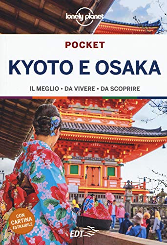 Kyoto e Osaka. Con cartina (Guide EDT/Lonely Planet. Pocket)