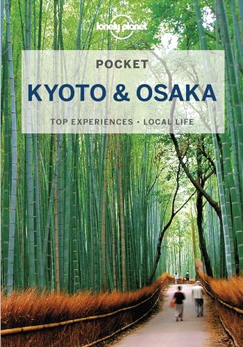 Lonely Planet Pocket Kyoto & Osaka: Top Sights - Local Experiences (Pocket Guide) von Lonely Planet