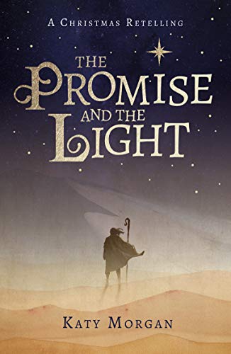 The Promise and the Light: A Christmas Retelling von Good Book Co