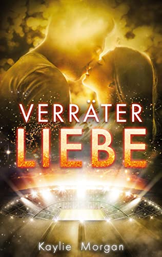 Verräter Liebe: Die Saison deines Lebens