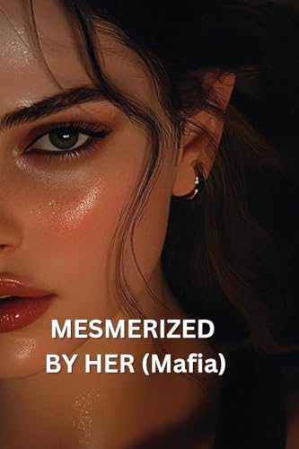 MESMERIZED BY HER (Mafia) von Kevin Morgan