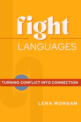 Fight Languages: Turn Conflict into Connection