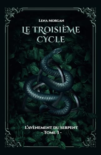 Le Troisième Cycle (T3): L'Avènement du Serpent von Independant