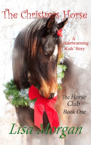 The Christmas Horse: The Horse Club (The Horse Club Book Two, Band 1)