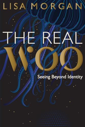 The Real Woo: Seeing Beyond Identity von Future Seeing Ltd