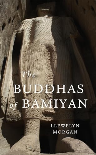 The Buddhas of Bamiyan (Wonders of the World) von Harvard University Press