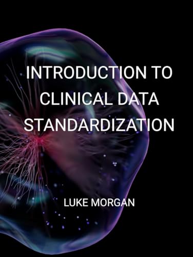 Introduction to Clinical Data Standardization von Independently published