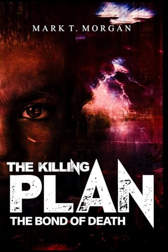 The Killing Plan: The bond of death von Independently published