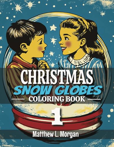 Christmas Coloring Book: Snow Globes 1 von Independently published