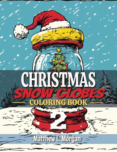 Christmas Coloring Book: Snow Globes 2 von Independently published