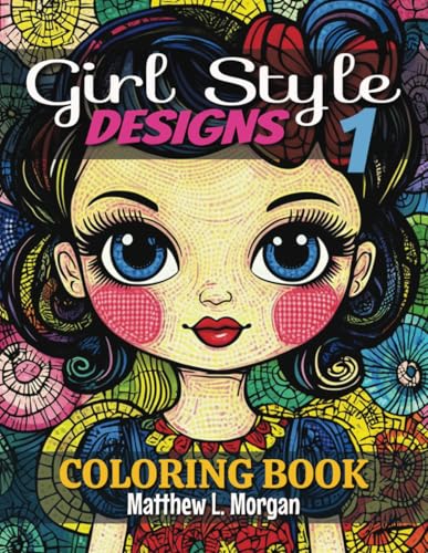 Girl Style Coloring Book: Designs 1 von Independently published
