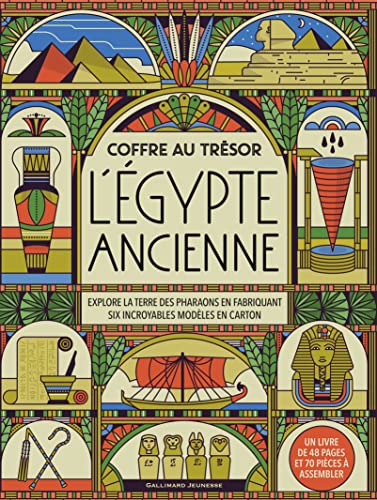 Coffre au trésor - L'Égypte ancienne: Explore la terre des pharaons en fabriquant six incroyables modèles en carton von Gallimard Jeunesse