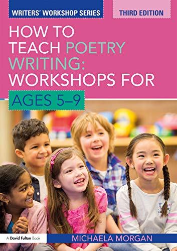 How to Teach Poetry Writing: Workshops for Ages 5-9 (Writers' Workshop)