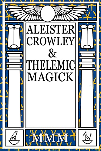 Aleister Crowley & Thelemic Magick: 2nd Edition von Mandrake