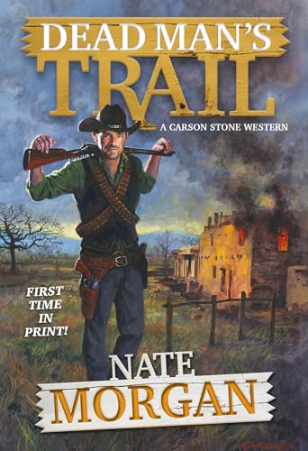 Dead Man's Trail (A Carson Stone Western, Band 1) von Pinnacle