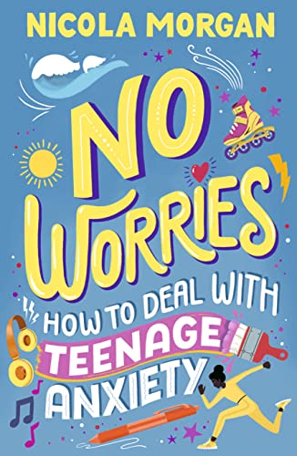 No Worries: How to Deal With Teenage Anxiety von WALKER BOOKS