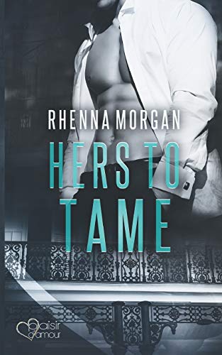 NOLA Knights: Hers to Tame von Plaisir d'Amour Verlag