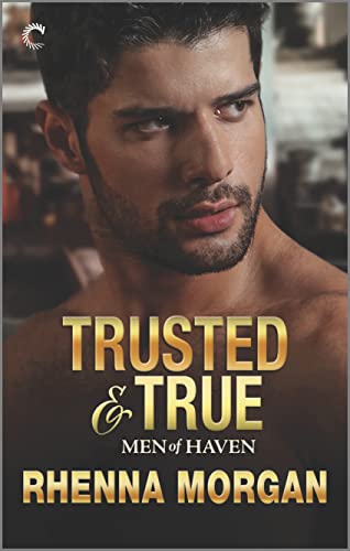 Trusted & True (Men of Haven, 7)