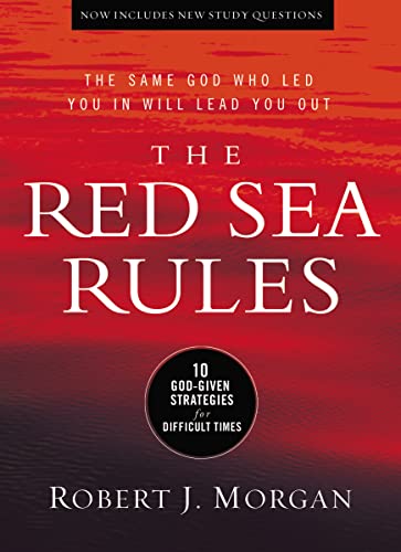 The Red Sea Rules: 10 God-Given Strategies for Difficult Times von Thomas Nelson