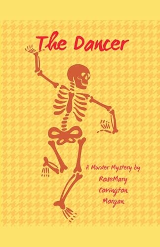 The Dancer - A Murder Mystery (The Williams Family Cases, Band 1) von RoseMary Covington Morgan