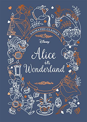 Alice in Wonderland (Disney Animated Classics): A deluxe gift book of the classic film - collect them all! (Disney Animated Classcis) von Templar Publishing